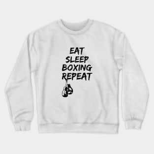 EAT SLEEP BOXING REPEAT Crewneck Sweatshirt